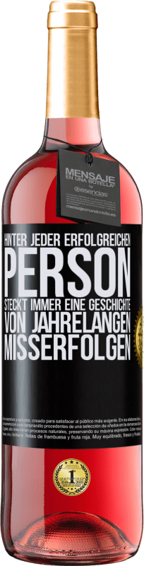 Kostenloser Versand | Roséwein ROSÉ Ausgabe Hinter jeder erfolgreichen Person steckt immer eine Geschichte von jahrelangen Misserfolgen Schwarzes Etikett. Anpassbares Etikett Junger Wein Ernte 2023 Tempranillo