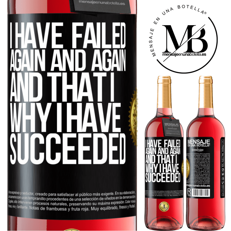 29,95 € Free Shipping | Rosé Wine ROSÉ Edition I have failed again and again, and that is why I have succeeded Black Label. Customizable label Young wine Harvest 2022 Tempranillo
