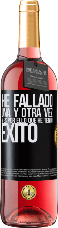 «He fallado una y otra vez, y es por ello que he tenido éxito» Edición ROSÉ