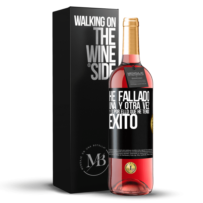 29,95 € Envío gratis | Vino Rosado Edición ROSÉ He fallado una y otra vez, y es por ello que he tenido éxito Etiqueta Negra. Etiqueta personalizable Vino joven Cosecha 2025 Tempranillo