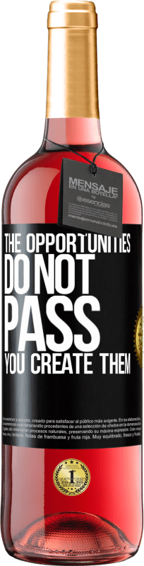 29,95 € Free Shipping | Rosé Wine ROSÉ Edition The opportunities do not pass. You create them Black Label. Customizable label Young wine Harvest 2025 Tempranillo