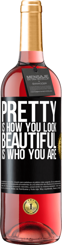 29,95 € | Rosé Wine ROSÉ Edition Pretty is how you look, beautiful is who you are Black Label. Customizable label Young wine Harvest 2023 Tempranillo