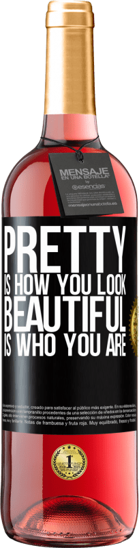 29,95 € Free Shipping | Rosé Wine ROSÉ Edition Pretty is how you look, beautiful is who you are Black Label. Customizable label Young wine Harvest 2024 Tempranillo