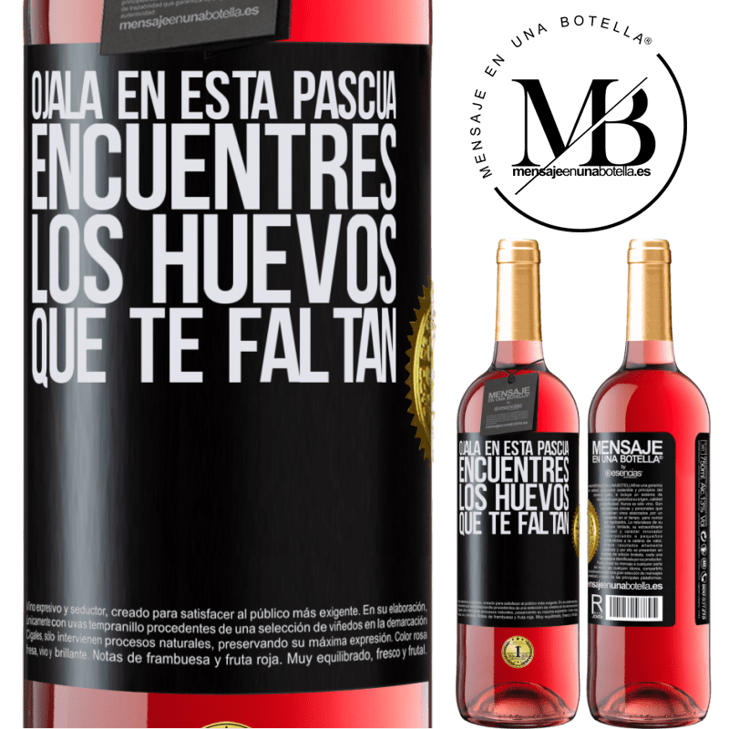 29,95 € Envío gratis | Vino Rosado Edición ROSÉ Ojalá en esta Pascua encuentres los huevos que te faltan Etiqueta Negra. Etiqueta personalizable Vino joven Cosecha 2023 Tempranillo