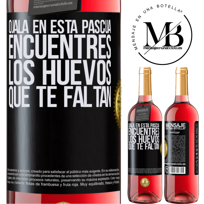 29,95 € Envío gratis | Vino Rosado Edición ROSÉ Ojalá en esta Pascua encuentres los huevos que te faltan Etiqueta Negra. Etiqueta personalizable Vino joven Cosecha 2025 Tempranillo