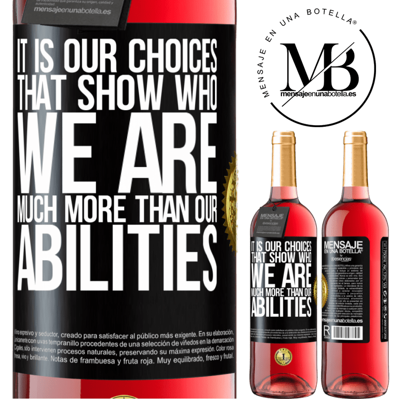 29,95 € Free Shipping | Rosé Wine ROSÉ Edition It is our choices that show who we are, much more than our abilities Black Label. Customizable label Young wine Harvest 2022 Tempranillo