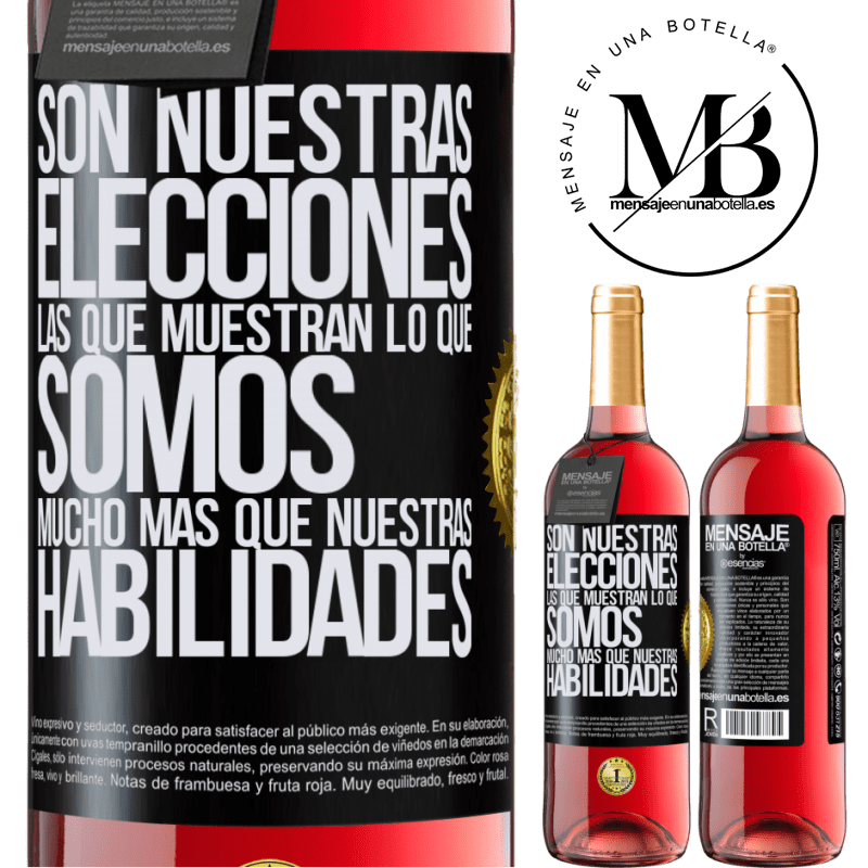 29,95 € Envío gratis | Vino Rosado Edición ROSÉ Son nuestras elecciones las que muestran lo que somos, mucho más que nuestras habilidades Etiqueta Negra. Etiqueta personalizable Vino joven Cosecha 2023 Tempranillo