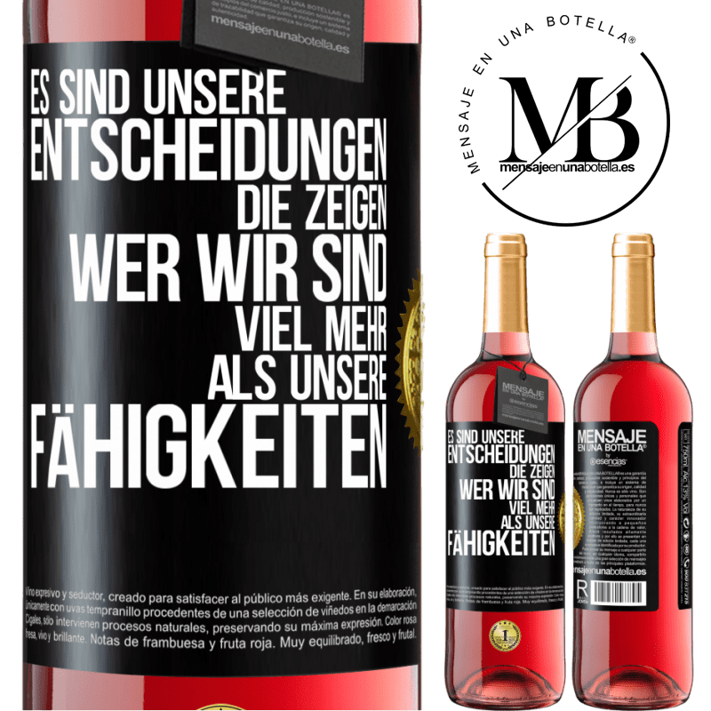 29,95 € Kostenloser Versand | Roséwein ROSÉ Ausgabe Es sind unsere Entscheidungen die zeigen, wer wir sind, viel mehr als unsere Fähigkeiten Schwarzes Etikett. Anpassbares Etikett Junger Wein Ernte 2023 Tempranillo