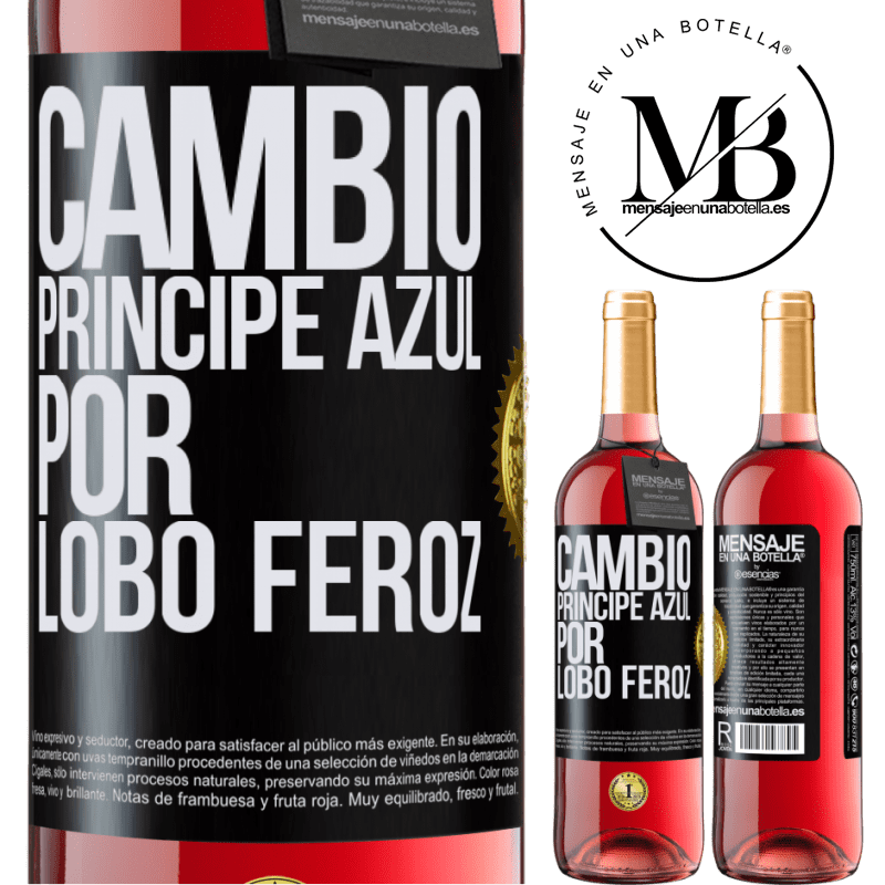 29,95 € Envío gratis | Vino Rosado Edición ROSÉ Cambio príncipe azul por lobo feroz Etiqueta Negra. Etiqueta personalizable Vino joven Cosecha 2024 Tempranillo