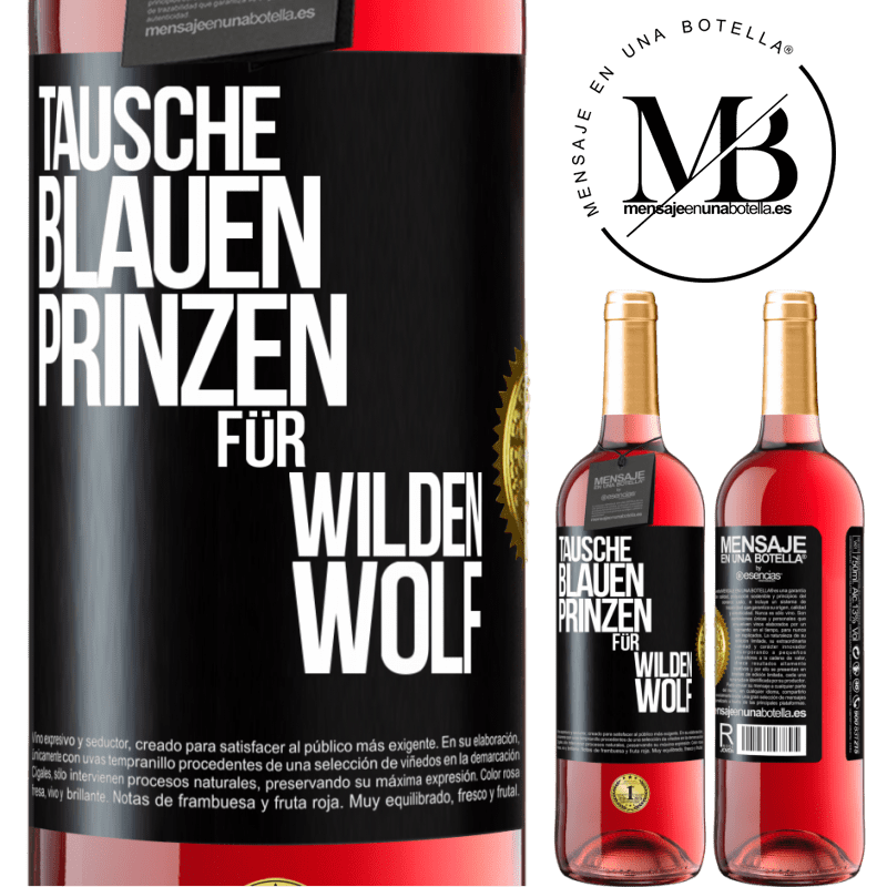 29,95 € Kostenloser Versand | Roséwein ROSÉ Ausgabe Tausche blauen Prinzen für wilden Wolf Schwarzes Etikett. Anpassbares Etikett Junger Wein Ernte 2023 Tempranillo