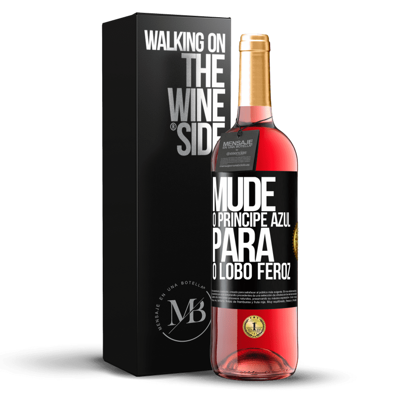 29,95 € Envio grátis | Vinho rosé Edição ROSÉ Mude o príncipe azul para o lobo feroz Etiqueta Preta. Etiqueta personalizável Vinho jovem Colheita 2024 Tempranillo