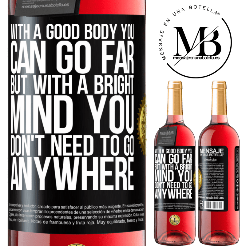 29,95 € Free Shipping | Rosé Wine ROSÉ Edition With a good body you can go far, but with a bright mind you don't need to go anywhere Black Label. Customizable label Young wine Harvest 2022 Tempranillo