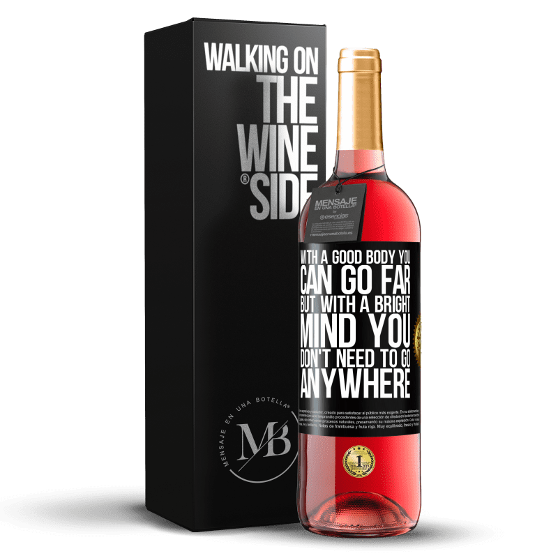 29,95 € Free Shipping | Rosé Wine ROSÉ Edition With a good body you can go far, but with a bright mind you don't need to go anywhere Black Label. Customizable label Young wine Harvest 2023 Tempranillo