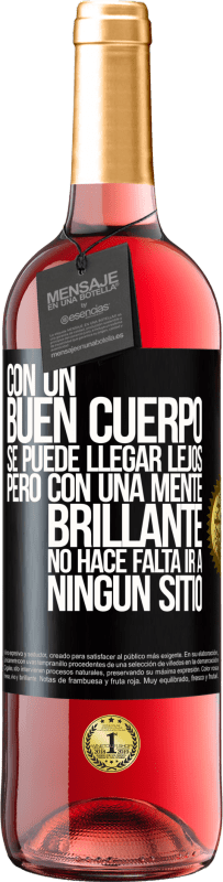 29,95 € Envío gratis | Vino Rosado Edición ROSÉ Con un buen cuerpo se puede llegar lejos, pero con una mente brillante no hace falta ir a ningún sitio Etiqueta Negra. Etiqueta personalizable Vino joven Cosecha 2024 Tempranillo