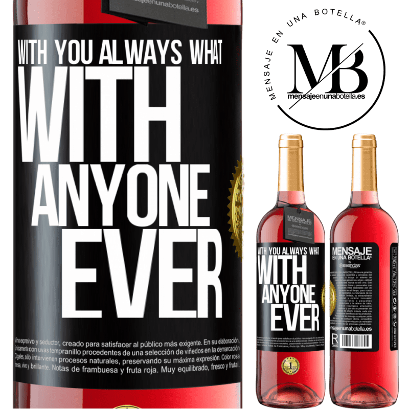 29,95 € Free Shipping | Rosé Wine ROSÉ Edition With you always what with anyone ever Black Label. Customizable label Young wine Harvest 2024 Tempranillo