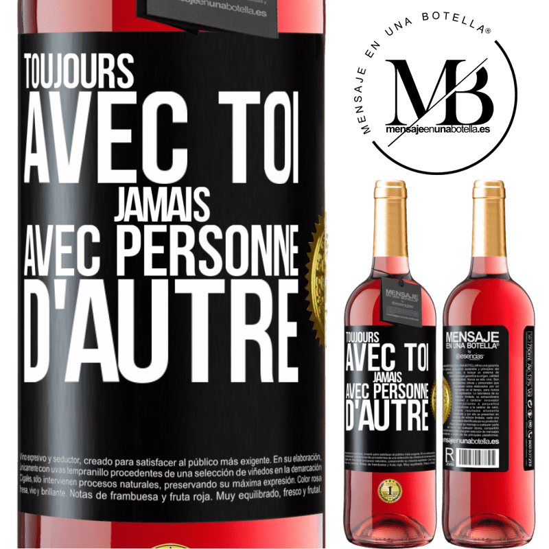 29,95 € Envoi gratuit | Vin rosé Édition ROSÉ Toujours avec toi, jamais avec personne d'autre Étiquette Noire. Étiquette personnalisable Vin jeune Récolte 2025 Tempranillo