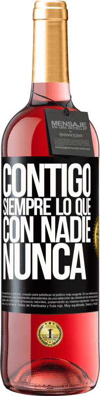 29,95 € | Vino Rosado Edición ROSÉ Contigo siempre lo que con nadie nunca Etiqueta Negra. Etiqueta personalizable Vino joven Cosecha 2024 Tempranillo