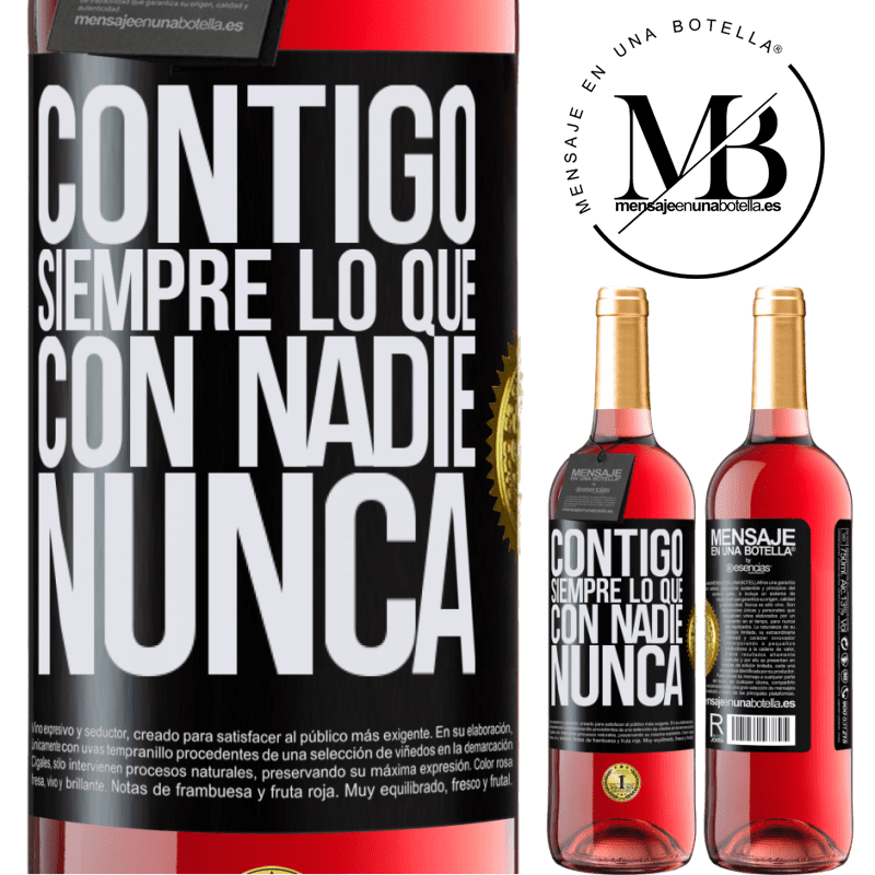 29,95 € Envío gratis | Vino Rosado Edición ROSÉ Contigo siempre lo que con nadie nunca Etiqueta Negra. Etiqueta personalizable Vino joven Cosecha 2024 Tempranillo