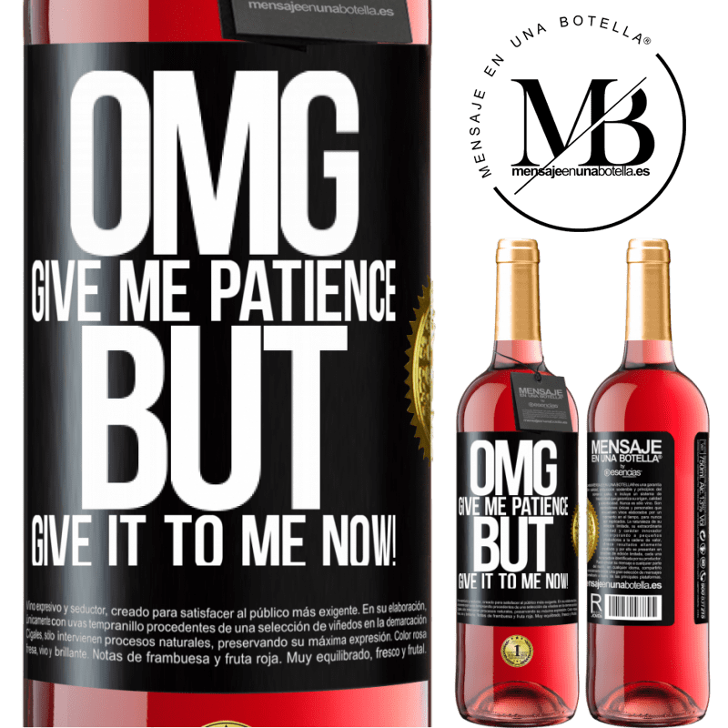 29,95 € Free Shipping | Rosé Wine ROSÉ Edition my God, give me patience ... But give it to me NOW! Black Label. Customizable label Young wine Harvest 2021 Tempranillo