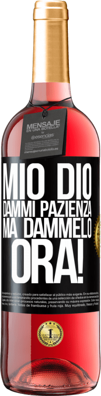 29,95 € | Vino rosato Edizione ROSÉ mio Dio, dammi pazienza ... Ma dammelo ORA! Etichetta Nera. Etichetta personalizzabile Vino giovane Raccogliere 2024 Tempranillo