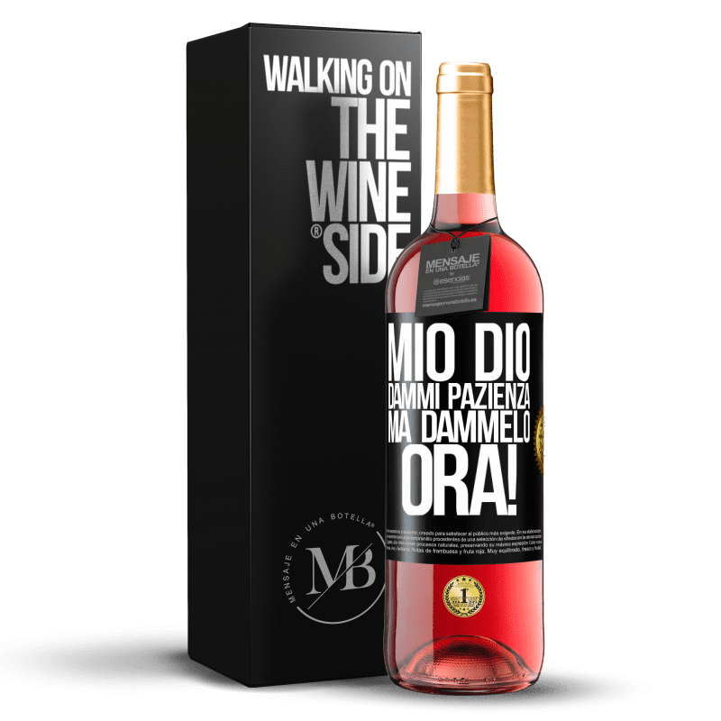 29,95 € Spedizione Gratuita | Vino rosato Edizione ROSÉ mio Dio, dammi pazienza ... Ma dammelo ORA! Etichetta Nera. Etichetta personalizzabile Vino giovane Raccogliere 2025 Tempranillo