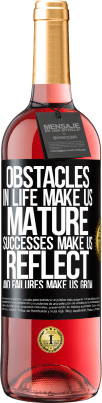 29,95 € Free Shipping | Rosé Wine ROSÉ Edition Obstacles in life make us mature, successes make us reflect, and failures make us grow Black Label. Customizable label Young wine Harvest 2024 Tempranillo