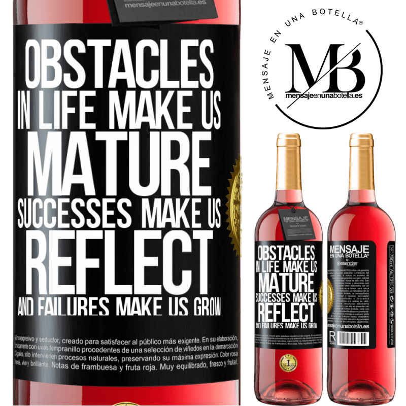 29,95 € Free Shipping | Rosé Wine ROSÉ Edition Obstacles in life make us mature, successes make us reflect, and failures make us grow Black Label. Customizable label Young wine Harvest 2021 Tempranillo