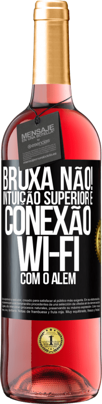 29,95 € | Vinho rosé Edição ROSÉ bruxa não! Intuição superior e conexão Wi-Fi com o além Etiqueta Preta. Etiqueta personalizável Vinho jovem Colheita 2024 Tempranillo