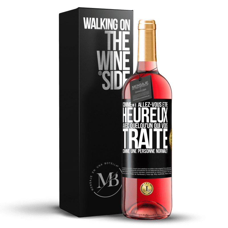 29,95 € Envoi gratuit | Vin rosé Édition ROSÉ comment allez-vous être heureux avec quelqu'un qui vous traite comme une personne normale? Étiquette Noire. Étiquette personnalisable Vin jeune Récolte 2024 Tempranillo