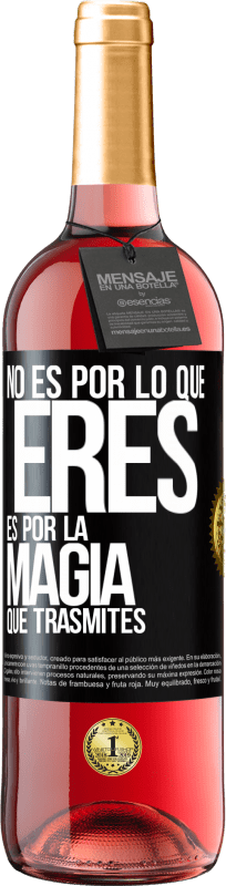 29,95 € | Vino Rosado Edición ROSÉ No es por lo que eres, es por la magia que trasmites Etiqueta Negra. Etiqueta personalizable Vino joven Cosecha 2024 Tempranillo