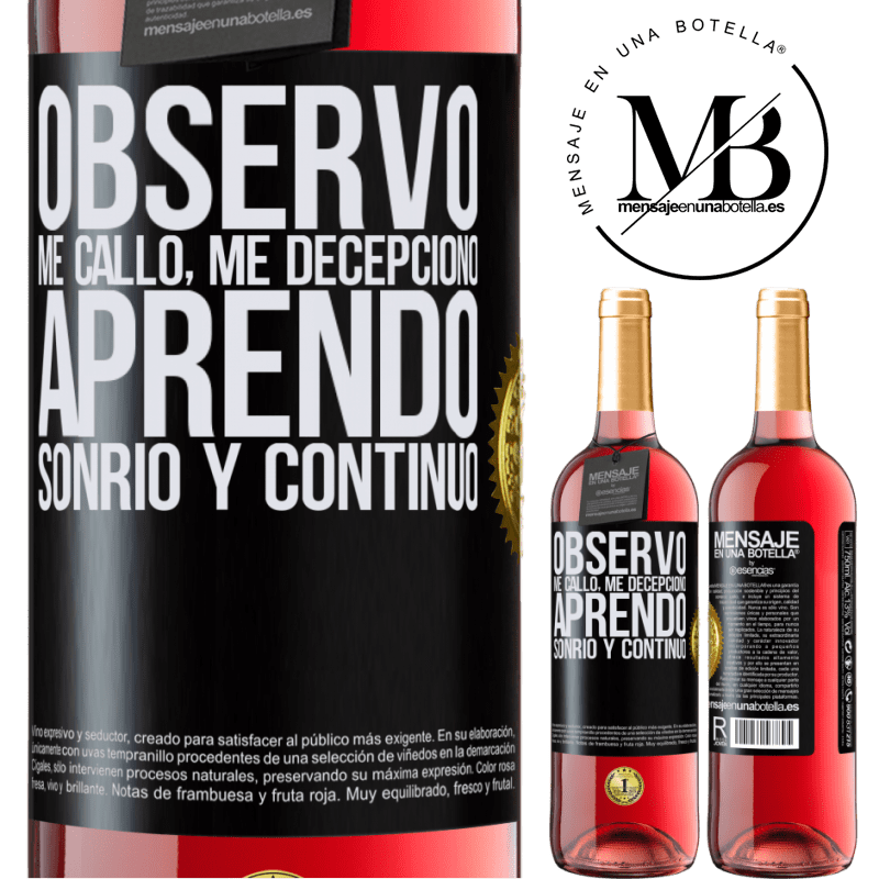 29,95 € Бесплатная доставка | Розовое вино Издание ROSÉ Я смотрю, я молчу, я разочаровываюсь, я учусь, я улыбаюсь, и я продолжаю Черная метка. Настраиваемая этикетка Молодое вино Урожай 2022 Tempranillo
