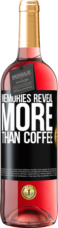 29,95 € | Розовое вино Издание ROSÉ Воспоминания показывают больше, чем кофе Черная метка. Настраиваемая этикетка Молодое вино Урожай 2023 Tempranillo