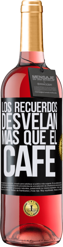 29,95 € | Vino Rosado Edición ROSÉ Los recuerdos desvelan más que el café Etiqueta Negra. Etiqueta personalizable Vino joven Cosecha 2023 Tempranillo