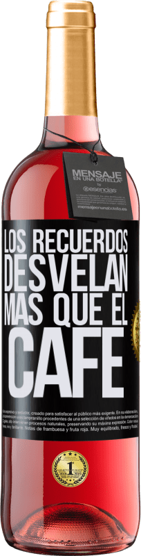 29,95 € | Vino Rosado Edición ROSÉ Los recuerdos desvelan más que el café Etiqueta Negra. Etiqueta personalizable Vino joven Cosecha 2024 Tempranillo