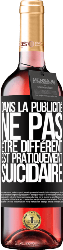 Envoi gratuit | Vin rosé Édition ROSÉ Dans la publicité, ne pas être différent est pratiquement suicidaire Étiquette Noire. Étiquette personnalisable Vin jeune Récolte 2023 Tempranillo