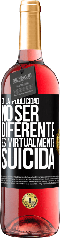 29,95 € Envío gratis | Vino Rosado Edición ROSÉ En la publicidad, no ser diferente es virtualmente suicida Etiqueta Negra. Etiqueta personalizable Vino joven Cosecha 2024 Tempranillo