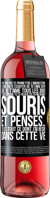 29,95 € | Vin rosé Édition ROSÉ Je ne vais pas te promettre l'amour éternel, je vais juste essayer de te faire sentir que je t'aime tous les jours et que lorsqu Étiquette Noire. Étiquette personnalisable Vin jeune Récolte 2024 Tempranillo