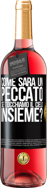 29,95 € Spedizione Gratuita | Vino rosato Edizione ROSÉ Come sarà un peccato se tocchiamo il cielo insieme? Etichetta Nera. Etichetta personalizzabile Vino giovane Raccogliere 2025 Tempranillo
