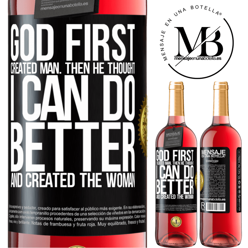 29,95 € Free Shipping | Rosé Wine ROSÉ Edition God first created man. Then he thought I can do better, and created the woman Black Label. Customizable label Young wine Harvest 2023 Tempranillo