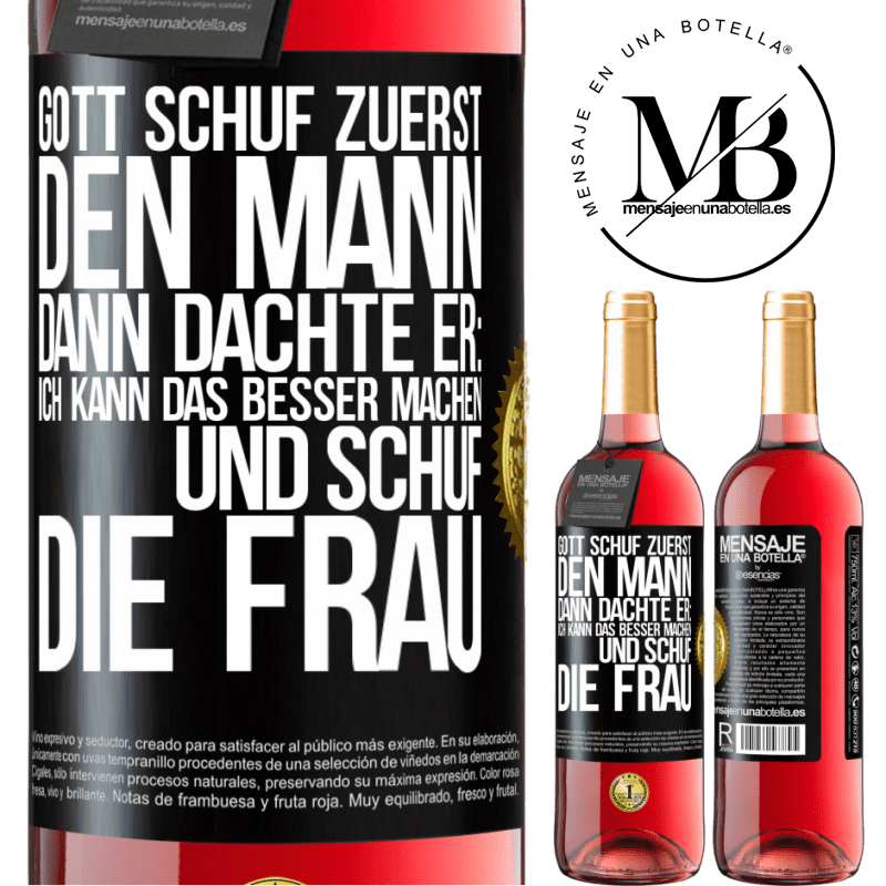 29,95 € Kostenloser Versand | Roséwein ROSÉ Ausgabe Gott schuf zuerst den Mann. Dann dachte er: Ich kann das besser machen, und schuf die Frau Schwarzes Etikett. Anpassbares Etikett Junger Wein Ernte 2023 Tempranillo