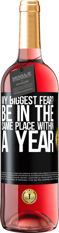 29,95 € | 桃红葡萄酒 ROSÉ版 我最大的恐惧？一年之内在同一个地方 黑标. 可自定义的标签 青年酒 收成 2023 Tempranillo