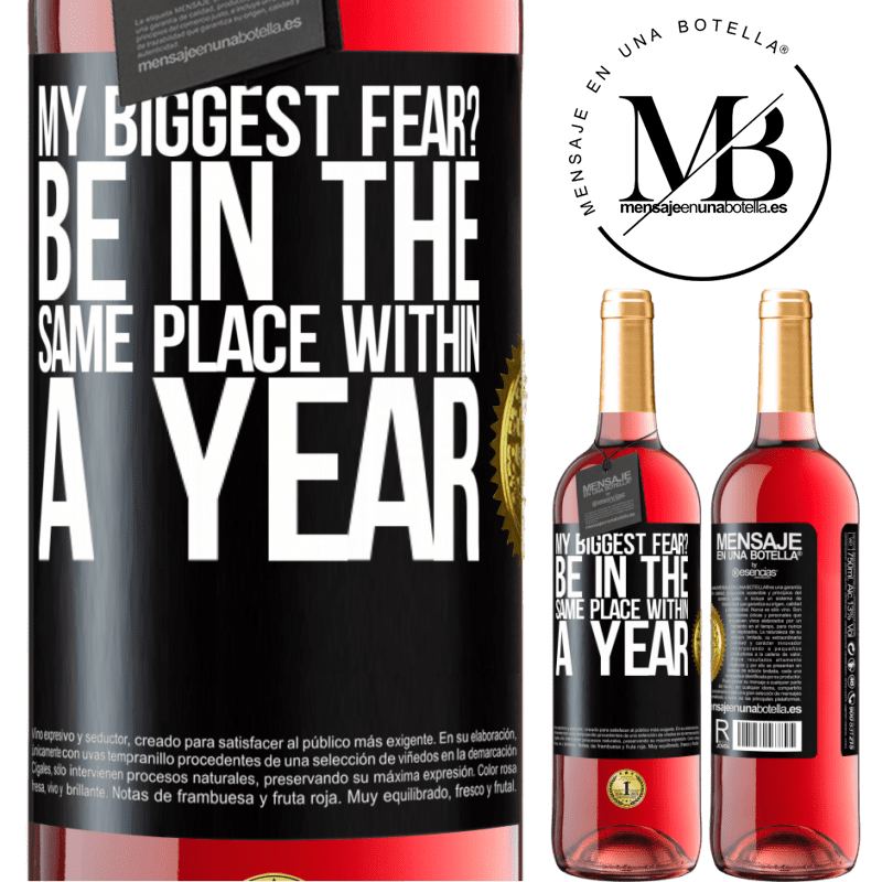 29,95 € Free Shipping | Rosé Wine ROSÉ Edition my biggest fear? Be in the same place within a year Black Label. Customizable label Young wine Harvest 2022 Tempranillo