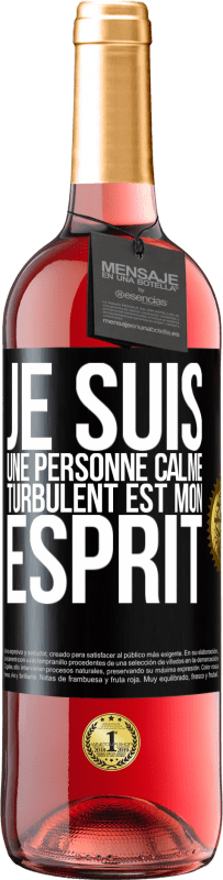 29,95 € | Vin rosé Édition ROSÉ Je suis une personne calme, turbulent est mon esprit Étiquette Noire. Étiquette personnalisable Vin jeune Récolte 2023 Tempranillo