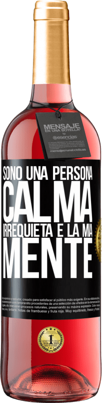 29,95 € | Vino rosato Edizione ROSÉ Sono una persona calma, irrequieta è la mia mente Etichetta Nera. Etichetta personalizzabile Vino giovane Raccogliere 2023 Tempranillo