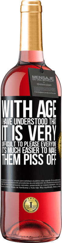 29,95 € | ロゼワイン ROSÉエディション 年齢とともに、私は皆を喜ばせることが非常に難しいことを理解しました。それらを怒らせるのははるかに簡単です ブラックラベル. カスタマイズ可能なラベル 若いワイン 収穫 2023 Tempranillo