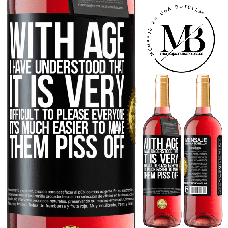 29,95 € Free Shipping | Rosé Wine ROSÉ Edition With age I have understood that it is very difficult to please everyone. It's much easier to make them piss off Black Label. Customizable label Young wine Harvest 2021 Tempranillo