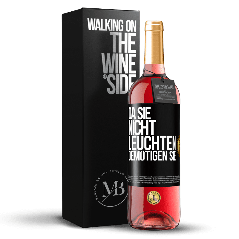 29,95 € Kostenloser Versand | Roséwein ROSÉ Ausgabe Da sie nicht leuchten, demütigen sie Schwarzes Etikett. Anpassbares Etikett Junger Wein Ernte 2024 Tempranillo