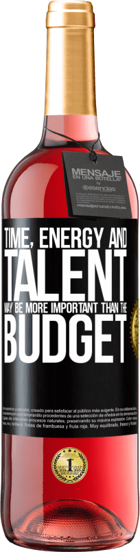 «時間、エネルギー、才能は予算よりも重要かもしれません» ROSÉエディション