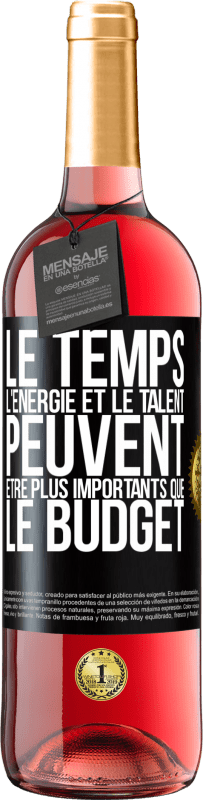 «Le temps, l'énergie et le talent peuvent être plus importants que le budget» Édition ROSÉ