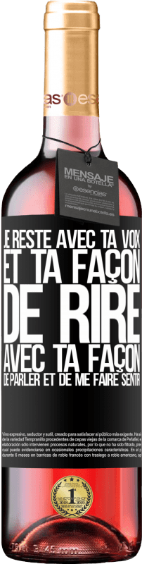 29,95 € | Vin rosé Édition ROSÉ Je reste avec ta voix et ta façon de rire, avec ta façon de parler et de me faire sentir Étiquette Noire. Étiquette personnalisable Vin jeune Récolte 2025 Tempranillo